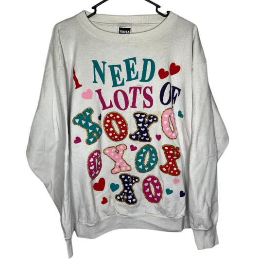 90’s Tultex I need Lots of Xoxoxo Crewneck Sweatshirt - Large - 23” x 26”