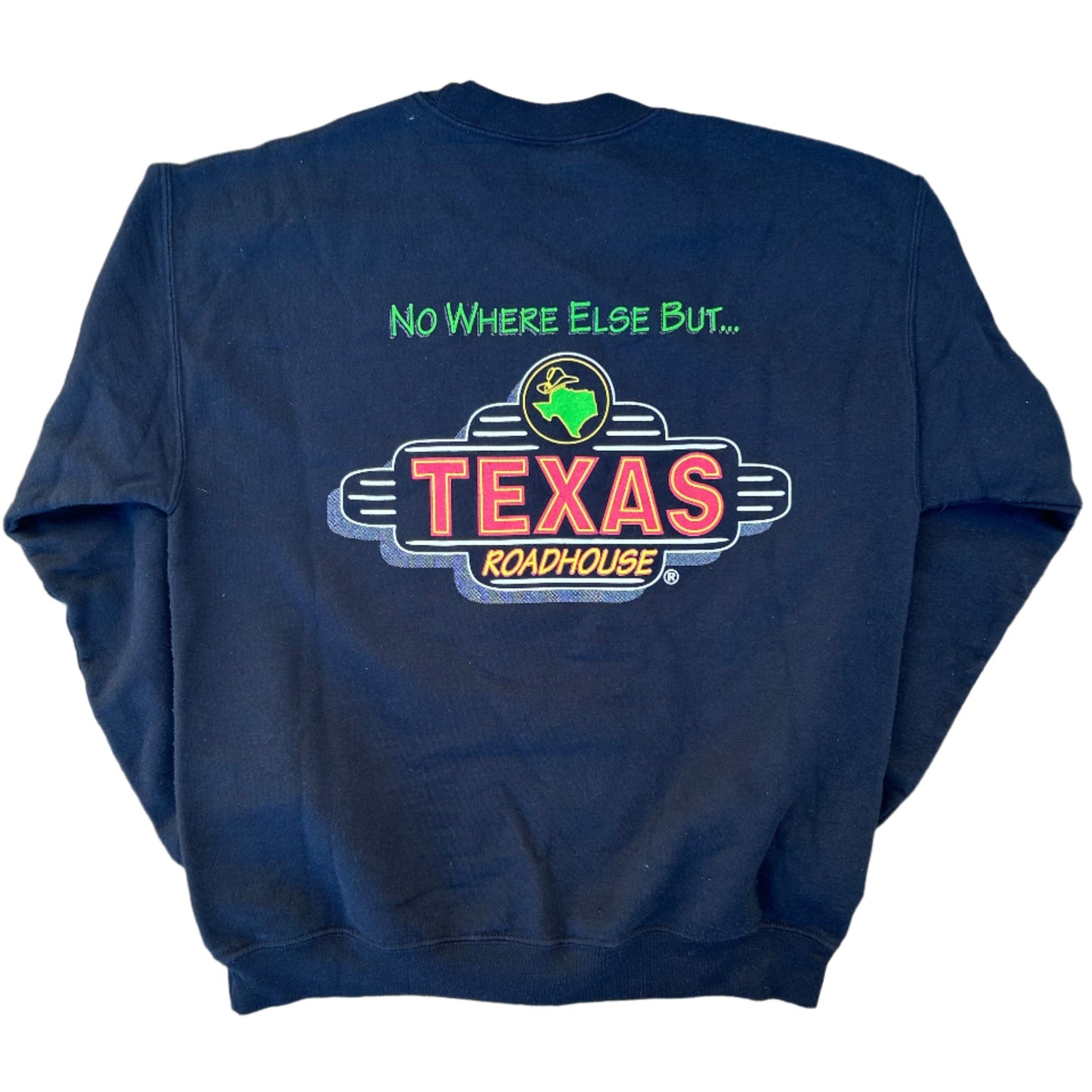 00’s No Where Else But Texas Roadhouse Crewneck Sweatshirt - Cropped Medium - 21" x 23.5"