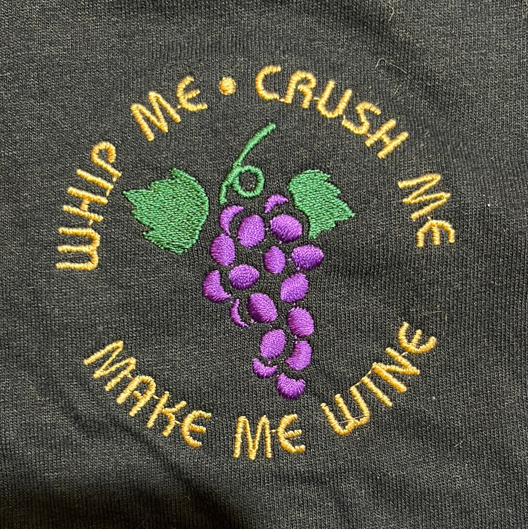 Whip Me Crush Me Make Me Wine Tshirt - XSmall - 17.5” x 26.5”
