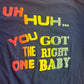 80’s Sportswear Uh Huh… You Got The Right One Baby Boxy Tshirt - Medium - 20” x 26”