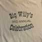 Big Willy’s 3rd Annual Celebration Tshirt - Large - 23” x 27”