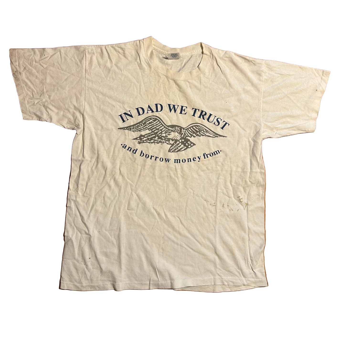 90's Center Cut Heavy T In Dad We Trust and Borrow Money From White Tshirt - Large - 23" x 29"