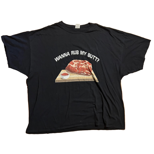 Wanna Rub My Butt Funny Black Tshirt - XLarge - 29" x 32"