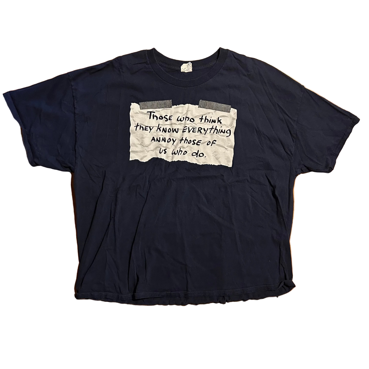 Those Who Think They Know Everyone Annoy Those Who Do Funny Navy Blue Tshirt - XLarge - 26" x 29"