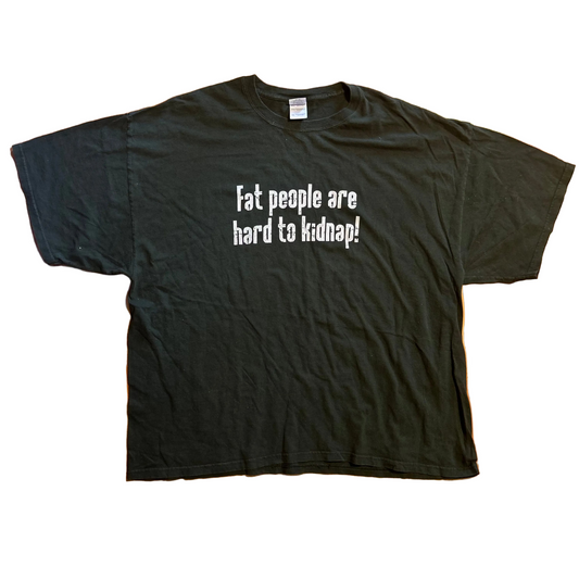 Gildan Fat People are Hard to Kidnap Green Tshirt - XLarge - 26" x 31"