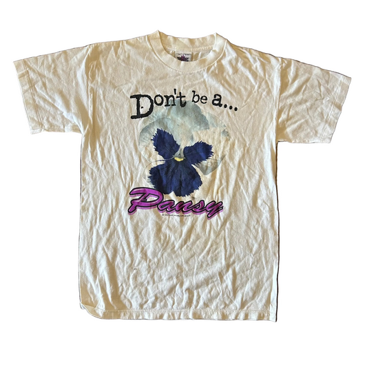 90’s Don’t Be a Pansy White Tshirt - Small - 19" x 28"
