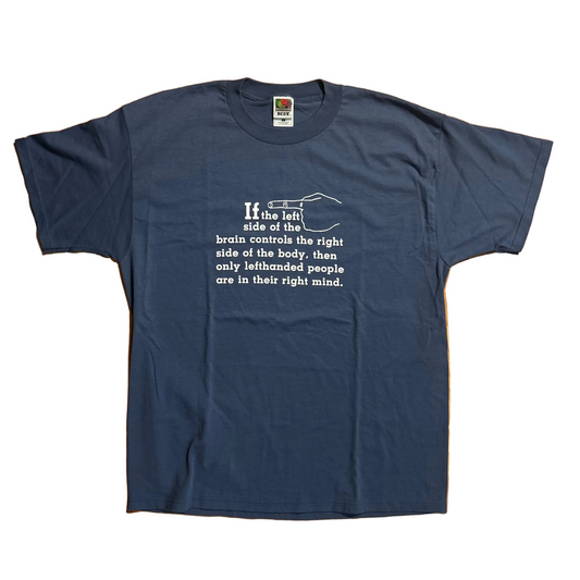 FOTL Best Left Handed Right Mind Blue Tshirt - Large - 22" x 30"