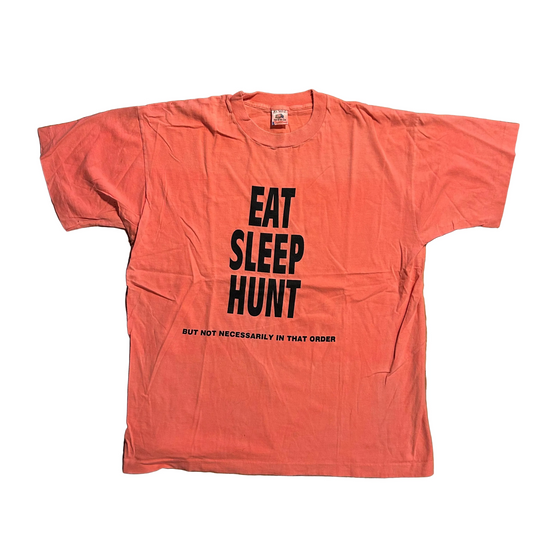 90’s FOTL Eat Sleep Hunt But Not Necessarily in that Order Pink Orange Tshirt - Large - 22.5" x 28.5"