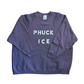 Phuck Ice Plum Just My Size Crewneck Phart Merch Sweatshirt - 31" x 30" - Boxy XLarge