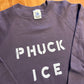 Phuck Ice Plum Just My Size Crewneck Phart Merch Sweatshirt - 31" x 30" - Boxy XLarge