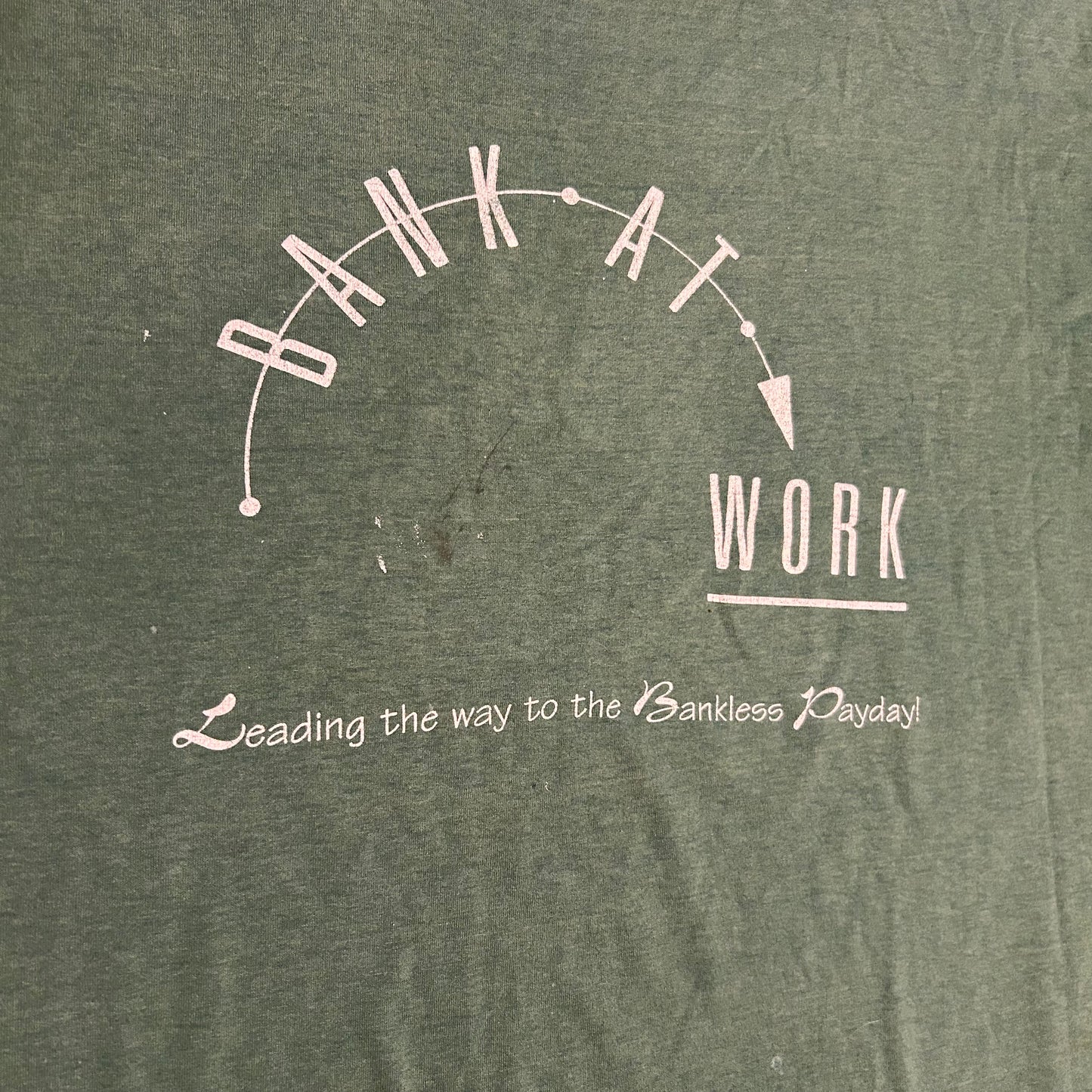 80/90's Bank at Work Green Faded 50/50 Cotton Polyester Tshirt - XLarge - 24.5" x 30"
