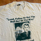 90's Screen Stars Lead Follow Or Get The Hell Out Of The Way President Cream Tshirt - Large - 22" x 26"