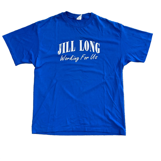 90's Jill Long Working For Us Blue Tshirt - Large - 22" x 29"