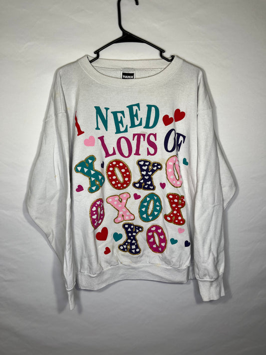 90’s Tultex I need Lots of Xoxoxo Crewneck Sweatshirt - Large - 23” x 26”