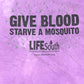 Starve a Mosquito Tshirt - Large - 22” x 27”