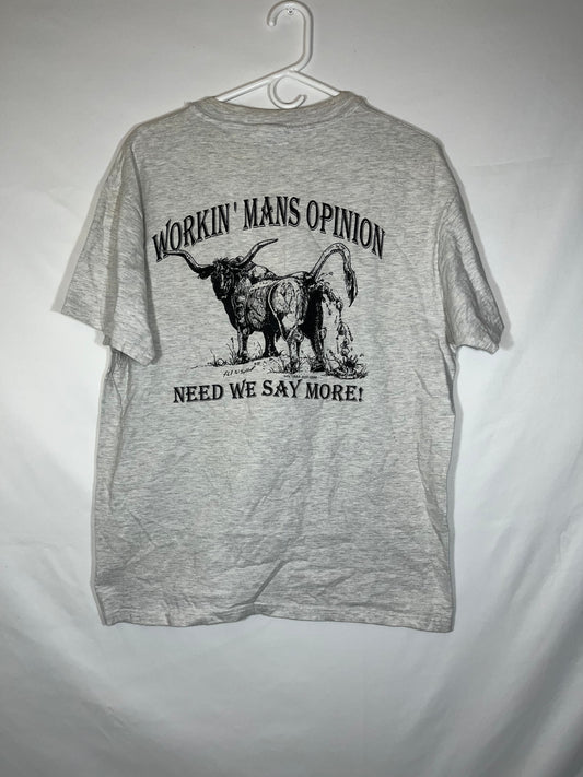 Workin Man's Opinion Tshirt - Medium - 21” x 27”