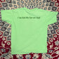 Got My Eye on You Tshirt - 17.5" x 22"