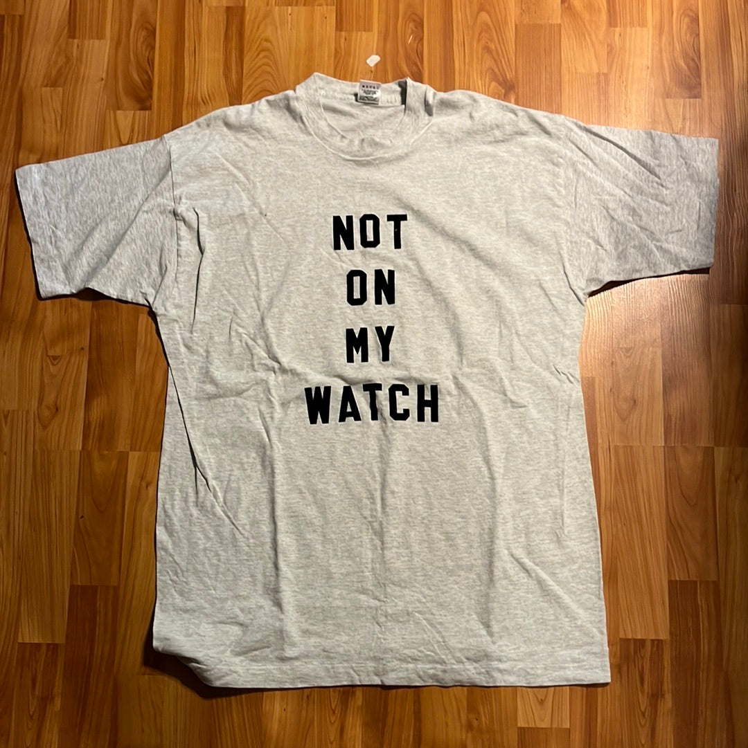 90's Not on my Watch Flock print Tshirt - 23.5” x 33”